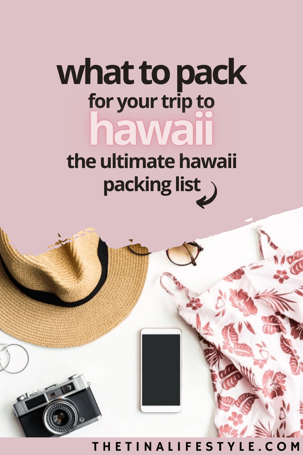 Packing List Hawaii – What to Pack for a Hawaii Vacation - The Tina ...